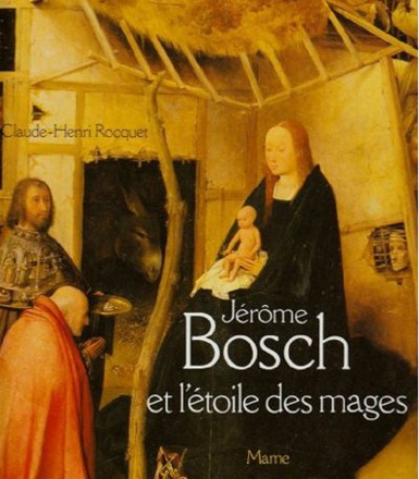 JEROME BOSCH ET L'ETOILE DES MAGES