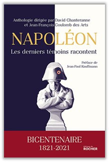 NAPOLEON, LES DERNIERS TEMOINS RACONTENT