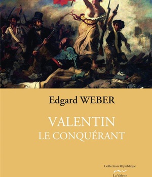 VALENTIN LE CONQUERANT