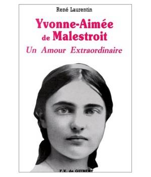 YVONNE-AIMEE DE MALESTROIT - UN AMOUR EXTRAORDINAIRE