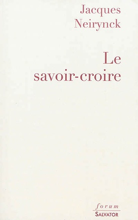 LE SAVOIR CROIRE