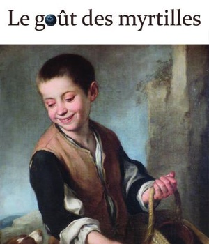 LE GOUT DES MYRTILLES