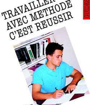 TRAVAILLER AVEC METHODE, C'EST REUSSIR - GUIDES TOTUS