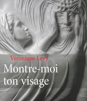 MONTRE-MOI TON VISAGE