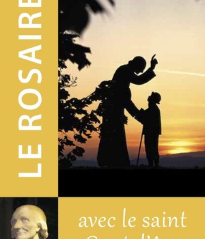 LE ROSAIRE - TEXTES DU SAINT CURE D'ARS