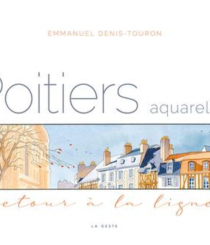 POITIERS AQUARELLES (GESTE) - RETOUR A LA LIGNE