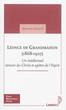 LEONCE DE GRANDMAISON - 1868-1927
