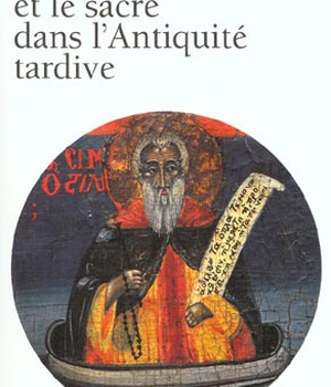 LA SOCIETE ET LE SACRE DANS L'ANTIQUITE TARDIVE