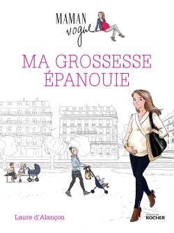 MA GROSSESSE EPANOUIE - AVEC MAMAN VOGUE