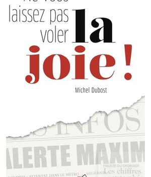 NE VOUS LAISSEZ PAS VOLER LA JOIE