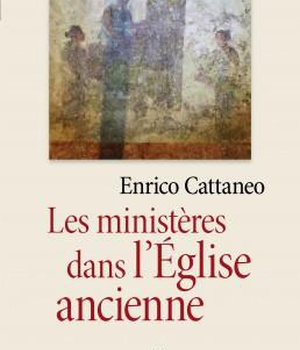 LES MINISTERES DANS L'EGLISE ANCIENNE