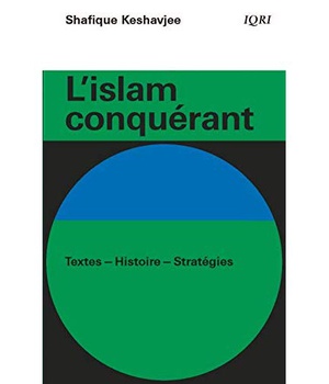 L'ISLAM CONQUERANT - TEXTES-HISTOIRE-STRATEGIES