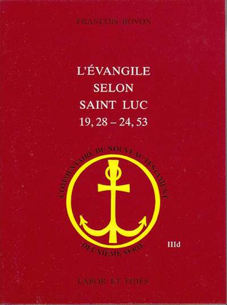 L'EVANGILE SELON SAINT LUC : 19, 28-24, 53 - COMMENTAIRE DU NOUVEAU TESTAMENT. DEUXIEME SERIE, NO II