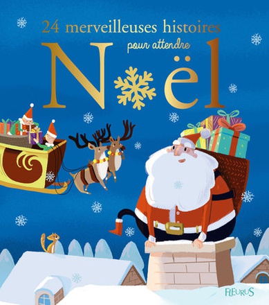 24 MERVEILLEUSES HISTOIRES POUR ATTENDRE NOEL