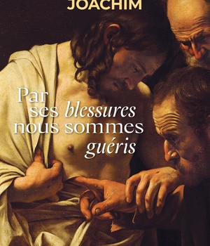 PAR SES BLESSURES, NOUS SOMMES GUERIS