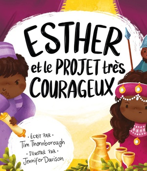 ESTHER ET LE PROJET TRES COURAGEUX