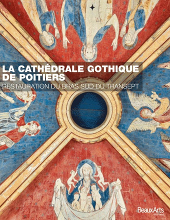 CATHEDRALE GOTHIQUE DE POITIERS (LA) - RESTAURATION DU BRAS SUD DU TRANSEPT