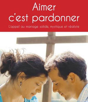 AIMER C'EST PARDONNER (NOUVELLE EDITION)