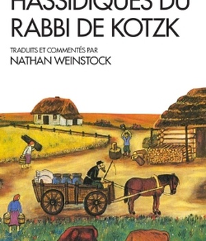 SPIRITUALITES VIVANTES POCHE - T301 - LES RECITS HASSIDIQUES DU RABBI DE KOTZK