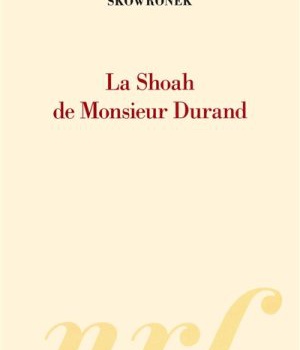 LA SHOAH DE MONSIEUR DURAND