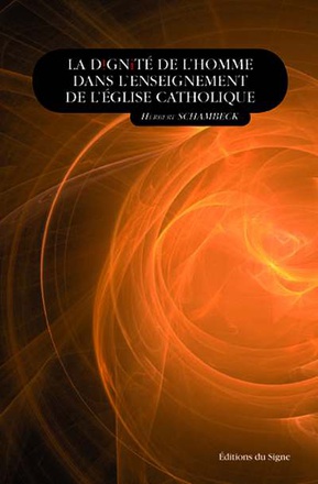 LA DIGNITE DE L'HOMME DANS L'ENSEIGNEMENT CATHOLIQUE