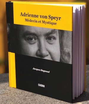 ADRIENNE VON SPEYR - MEDECIN ET MYSTIQUE