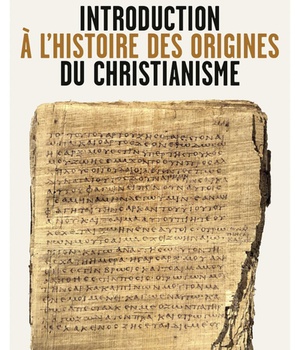 INTRODUCTION A L'HISTOIRE DES ORIGINES DU CHRISTIANISME