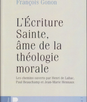 ECRITURE SAINTE AME DE LA THEOLOGIE MORALE (L')