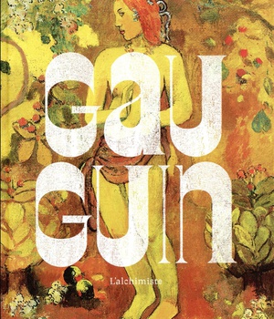 GAUGUIN L'ALCHIMISTE CATALOGUE