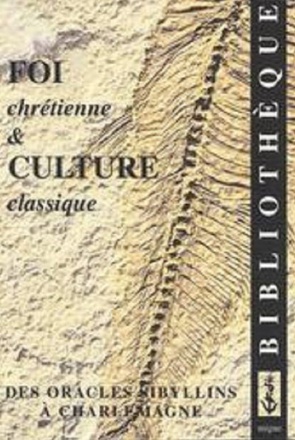 FOI CHRETIENNE ET CULTURE CLASSIQUE