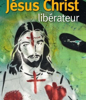 JESUS CHRIST LIBERATEUR