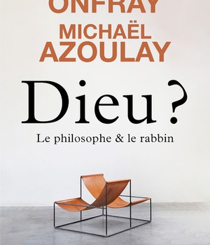 DIEU ? LE PHILOSOPHE ET LE RABBIN