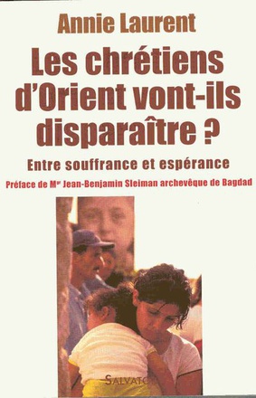 LES CHRETIENS D'ORIENT VONT-ILS DISPARAITRE ?