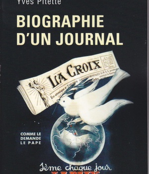 BIOGRAPHIE D'UN JOURNAL "LA CROIX"