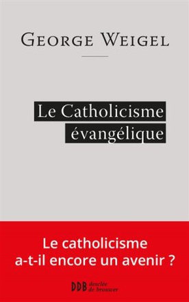 LE CATHOLICISME EVANGELIQUE