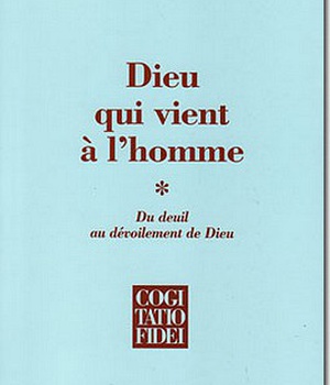 DIEU QUI VIENT A L'HOMME - TOME 1