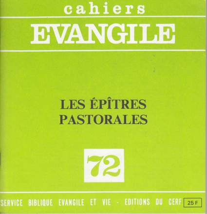CAHIERS EVANGILE NO 72. LES EPITRES PASTORALES
