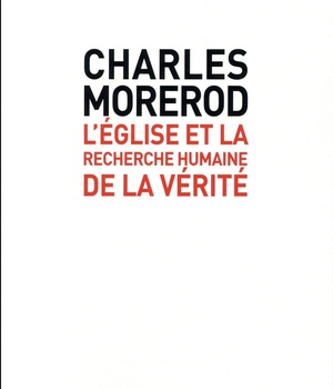 L'EGLISE ET LA RECHERCHE HUMAINE DE LA VERITE