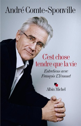 C'EST CHOSE TENDRE QUE LA VIE - ENTRETIENS AVEC FRANCOIS L'YVONNET