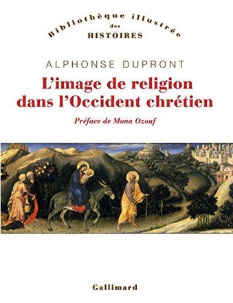 L'IMAGE DE RELIGION DANS L'OCCIDENT CHRETIEN - D'UNE ICONOLOGIE HISTORIQUE