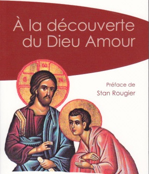 A LA DECOUVERTE DU DIEU AMOUR