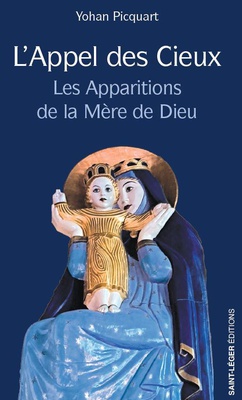L'APPEL DES CIEUX - LES APPARITIONS DE LA MERE DE DIEU