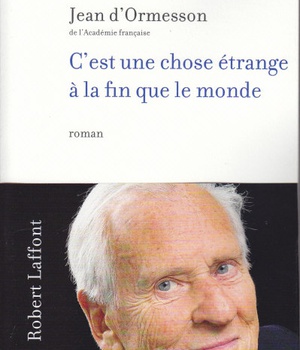C'EST UNE CHOSE ETRANGE A LA FIN QUE LE MONDE