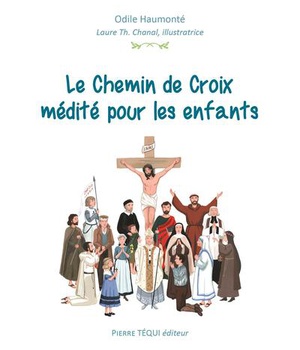 LE CHEMIN DE CROIX MEDITE POUR LES ENFANTS