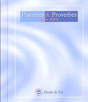 PSAUMES ET PROVERBES DE LA BIBLE