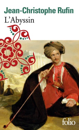 L'ABYSSIN - RELATION DES EXTRAORDINAIRES VOYAGES DE JEAN-BAPTISTE PONCET, AMBASSADEUR DU NEGUS AUPRE