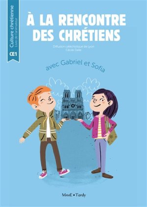A LA RENCONTRE DES CHRETIENS LIVRE DU MAITRE CE1