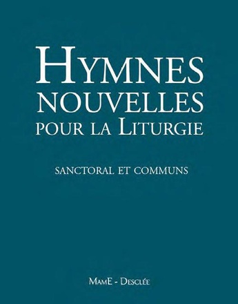 HYMNES NOUVELLES POUR LA LITURGIE ( SANCTORAL ET COMMUN ) + DVD