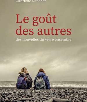 LE GOUT DES AUTRES - DES NOUVELLES DU VIVRE ENSEMBLE
