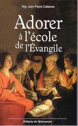 ADORER A L'ECOLE DE L'EVANGILE